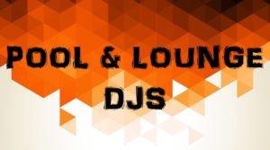 Pool and Lounge DJs, Poolside DJ, Lounge DJ, Lounge Music, Beach House Anthems, Beach Party DJ, Background Music, Funky House DJ