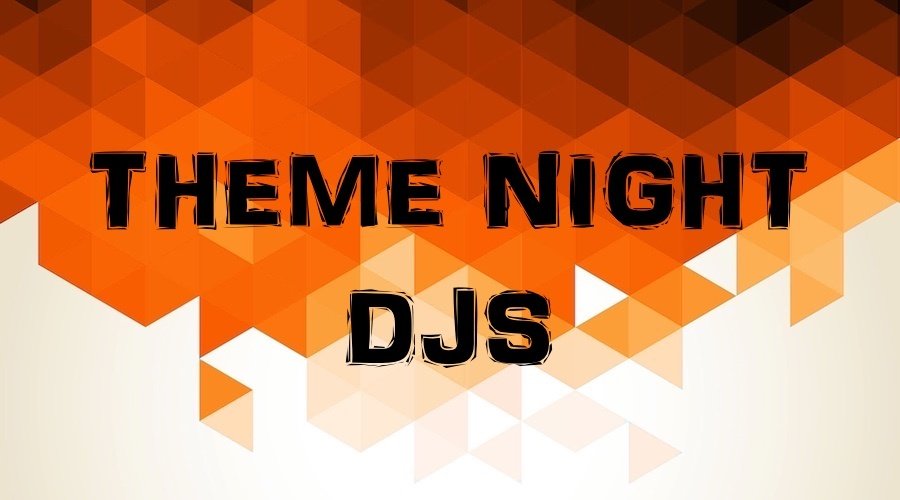 Theme Night DJs, Party DJs for Theme Nights and Themed Events